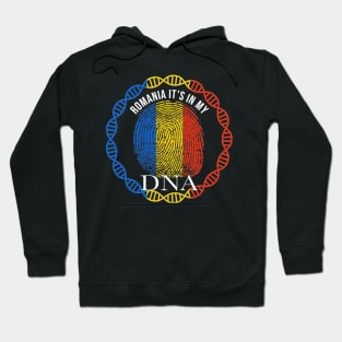 Romania Its In My DNA - Gift for Romanian From Romania Hoodie